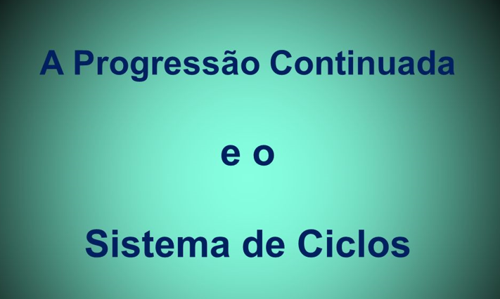 Estrutura da Progressão Continuada